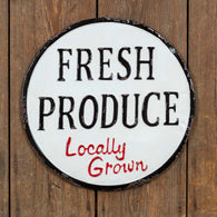 FRESH PRODUCE LOCALLY GROWN ROUND METAL SIGN - Avenue of Oaks Decor